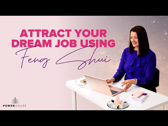 Feng Shui Tips for Landing Your Dream Job: Boost Your Career Success 4 Feng Shui Tips for Landing Your Dream Job: Boost Your Career Success
