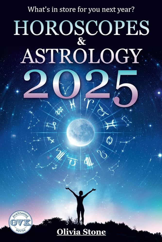 2025 Horoscope Forecast: Key Astrology Predictions for the Year Ahead 3 2025 Horoscope Forecast: Key Astrology Predictions for the Year Ahead