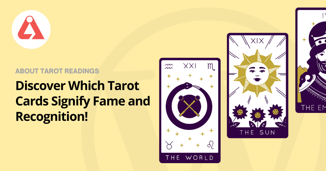 Tarot Card That Means Fame: Discover the Key to Stardom 2 Tarot Card That Means Fame: Discover the Key to Stardom