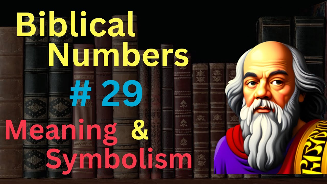 number 29 biblical meaning 1 number 29 biblical meaning