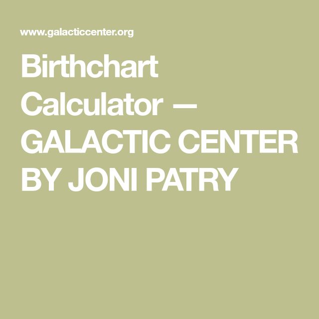 Explore Your Birth Chart: Galactic Center Astrology Calculator Guide 2 Explore Your Birth Chart: Galactic Center Astrology Calculator Guide