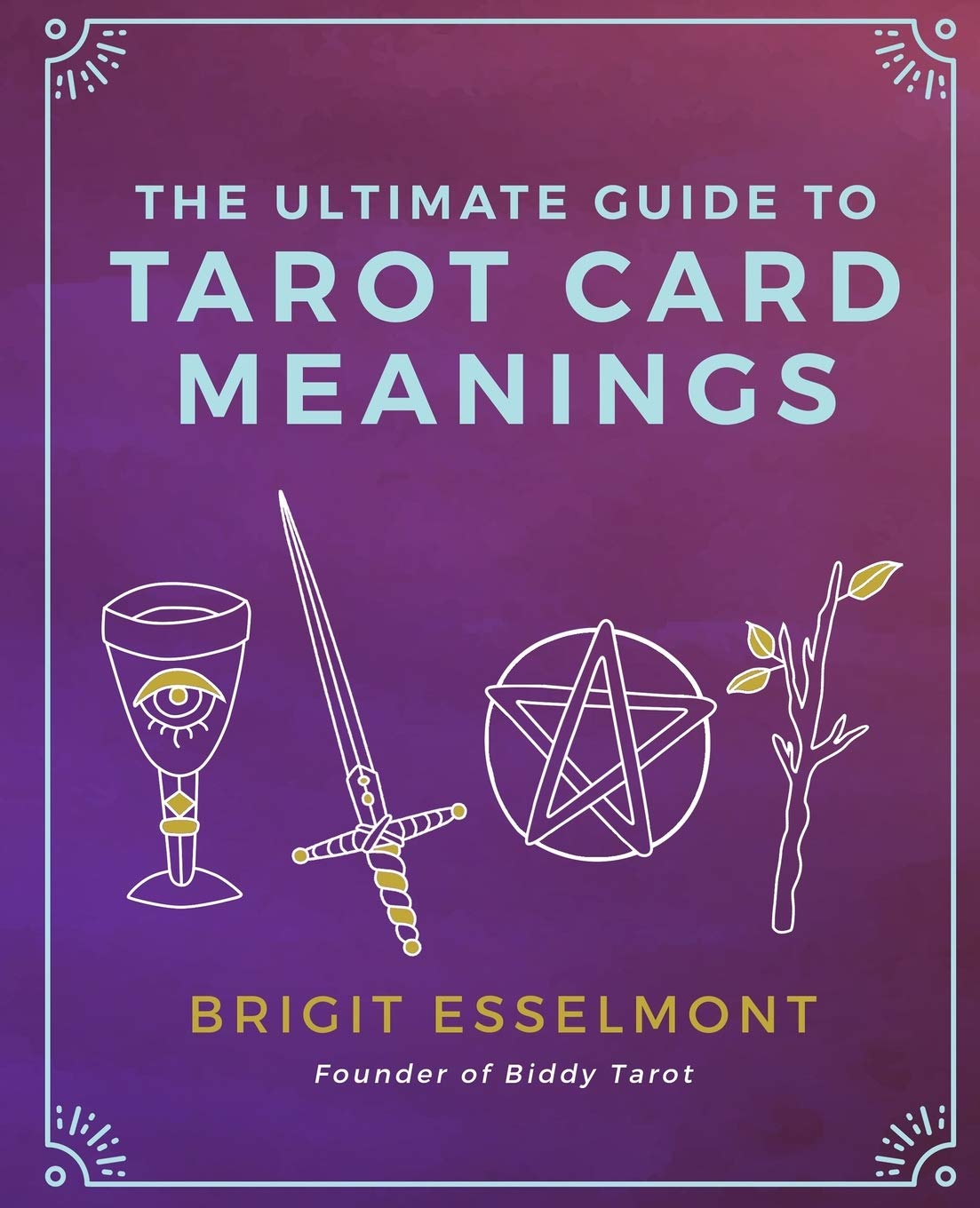 The Ultimate Guide to Tarot Card Combinations and Their Symbolism 1 The Ultimate Guide to Tarot Card Combinations and Their Symbolism