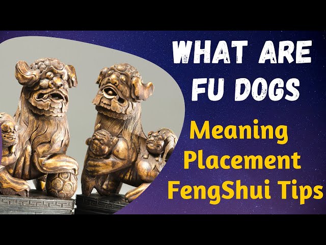 Optimal Placement for Fu Dogs in Feng Shui: Enhance Protection & Luck 4 Optimal Placement for Fu Dogs in Feng Shui: Enhance Protection & Luck