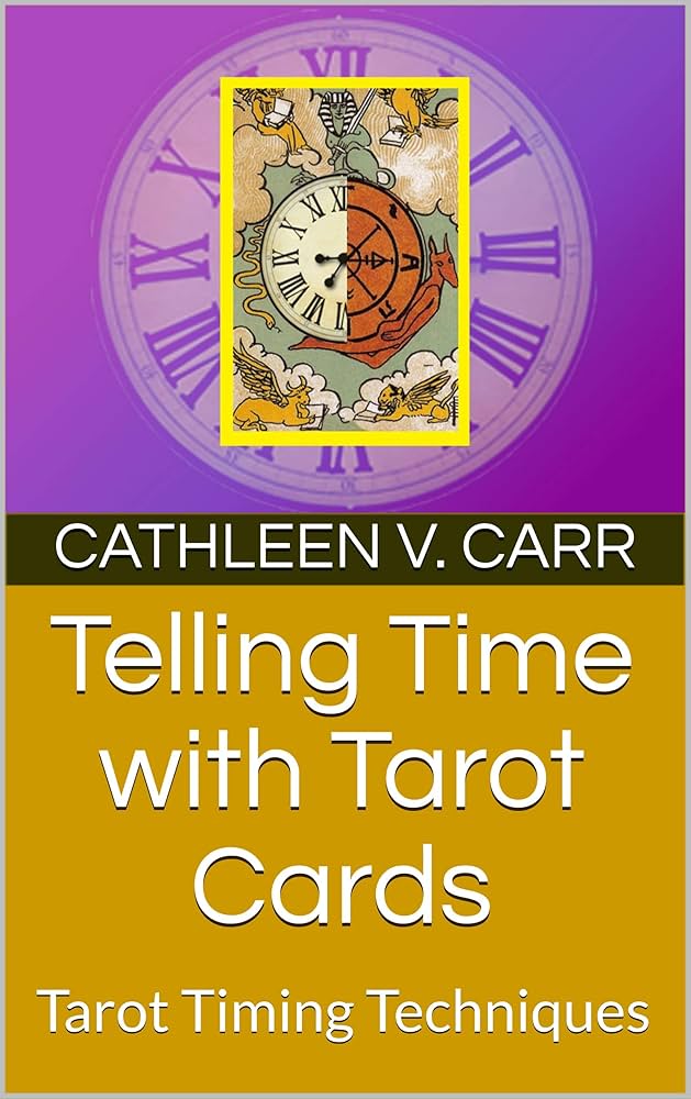 How to Use Tarot for Time Predictions: Interpreting Timing in Readings 4 How to Use Tarot for Time Predictions: Interpreting Timing in Readings