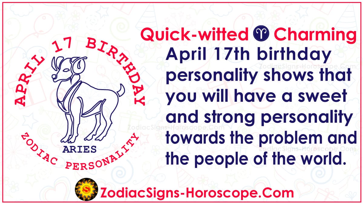 April 17 Birthday Astrology: Aries Traits, Personality & Compatibility 2 April 17 Birthday Astrology: Aries Traits, Personality & Compatibility