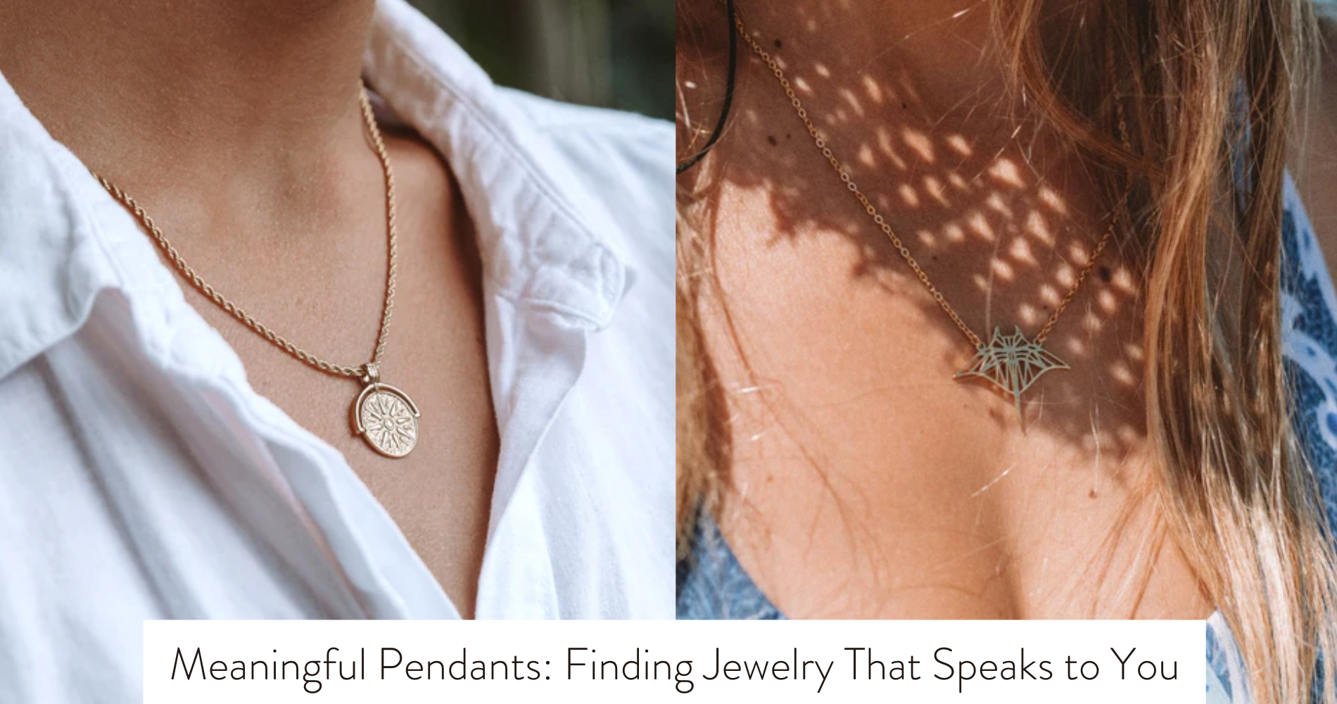 Meaningful Jewelry: Discover the Symbolism Behind Each Piece 2 Meaningful Jewelry: Discover the Symbolism Behind Each Piece
