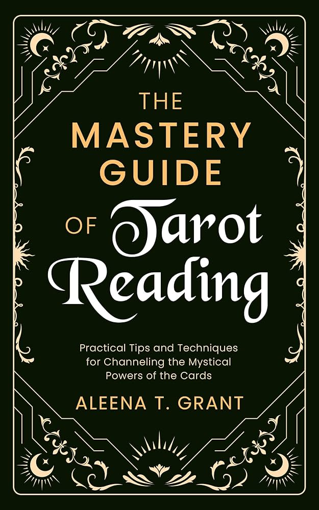 Master Your Readings: Exploring Combination Tarot Techniques 1 Master Your Readings: Exploring Combination Tarot Techniques