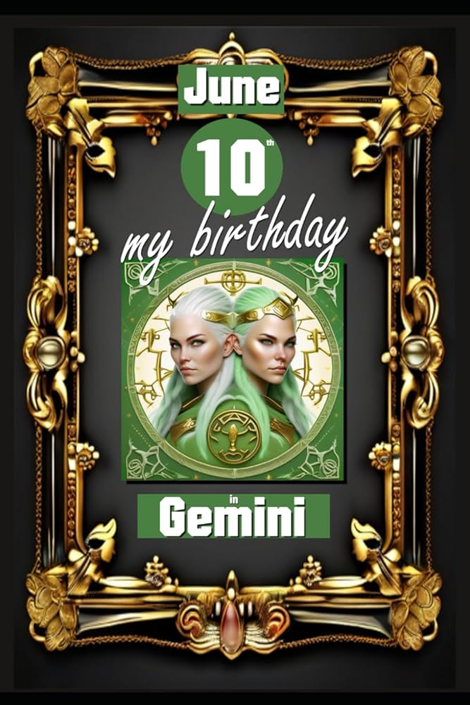 June 10th Birthday Horoscope: Gemini Traits, Predictions, and Astrology Insights 2 June 10th Birthday Horoscope: Gemini Traits, Predictions, and Astrology Insights