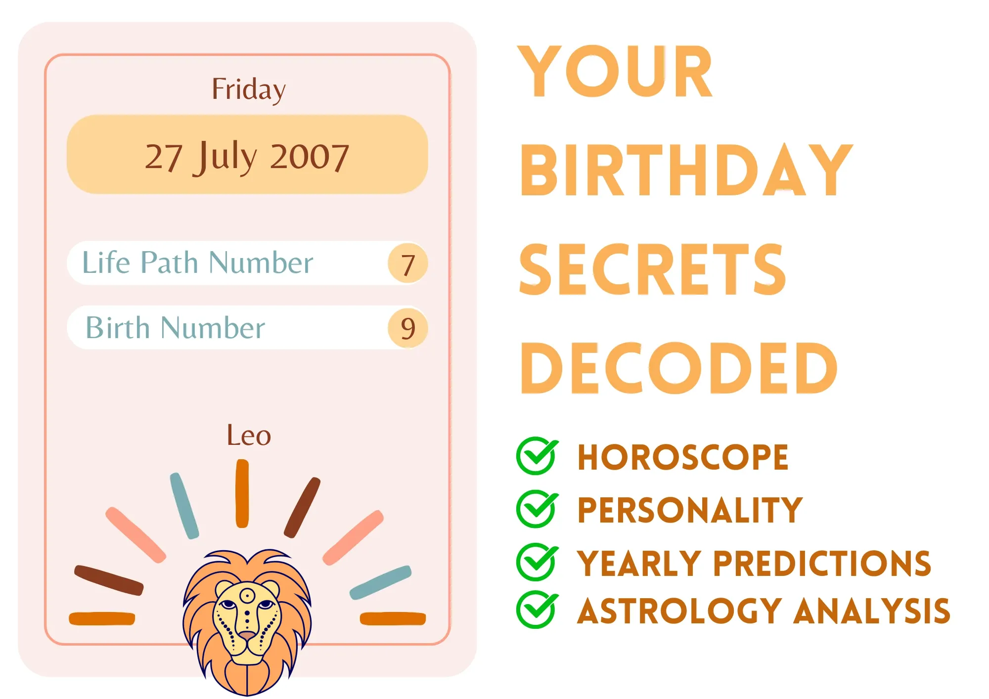 July 27, 2007 Zodiac Sign: Discover the Leo Personality Traits 1 July 27, 2007 Zodiac Sign: Discover the Leo Personality Traits