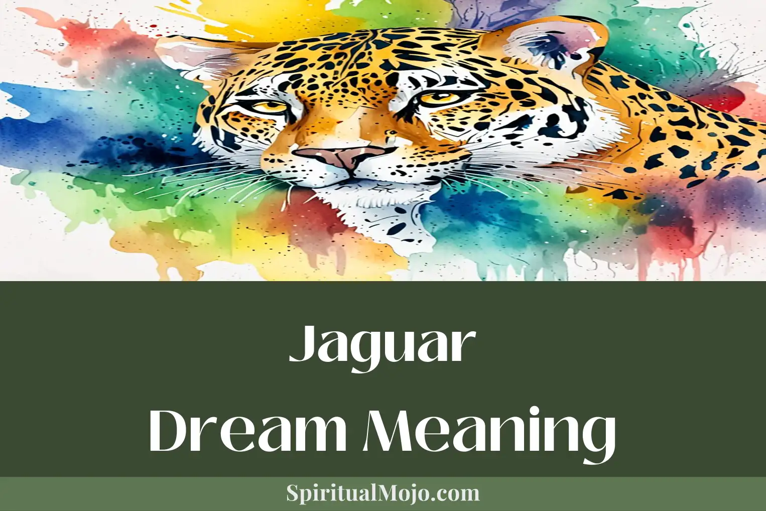 What Does Dreaming of a Jaguar Mean? Discover the Hidden Strengths and Insights 2 What Does Dreaming of a Jaguar Mean? Discover the Hidden Strengths and Insights