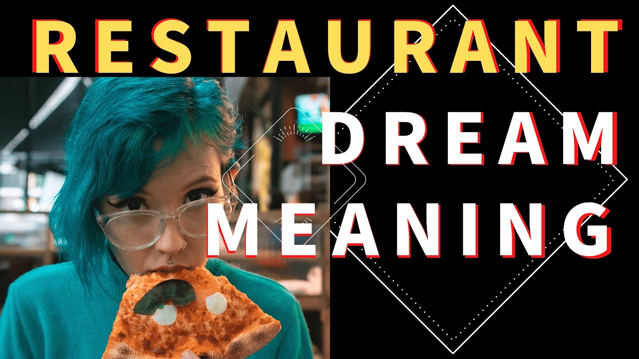 restaurant in dream meaning 4 restaurant in dream meaning