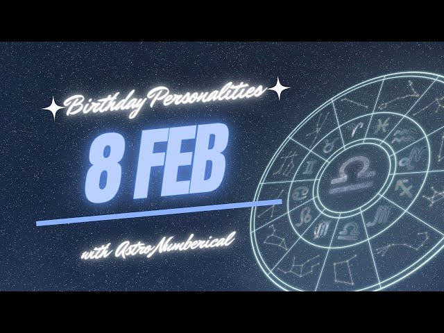 Birthday February 8 Astrology: Aquarius Traits and Personality Insights 4 Birthday February 8 Astrology: Aquarius Traits and Personality Insights