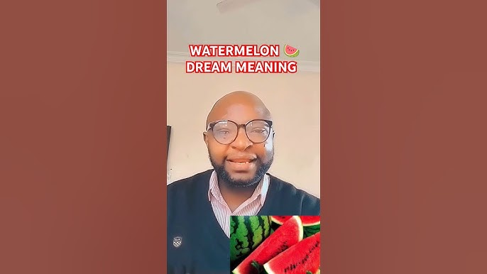 Unravel the Mystery: Discover the Deep Meaning of Watermelon in Your Dreams 3 Unravel the Mystery: Discover the Deep Meaning of Watermelon in Your Dreams