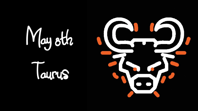 May 8th Birthday Horoscope: Discover Your Strengths and Weaknesses, Love, and Career. 2 May 8th Birthday Horoscope: Discover Your Strengths and Weaknesses, Love, and Career.