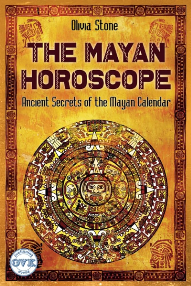 Mayan Zodiac Animals: Unlocking Ancient Secrets 1 Mayan Zodiac Animals: Unlocking Ancient Secrets