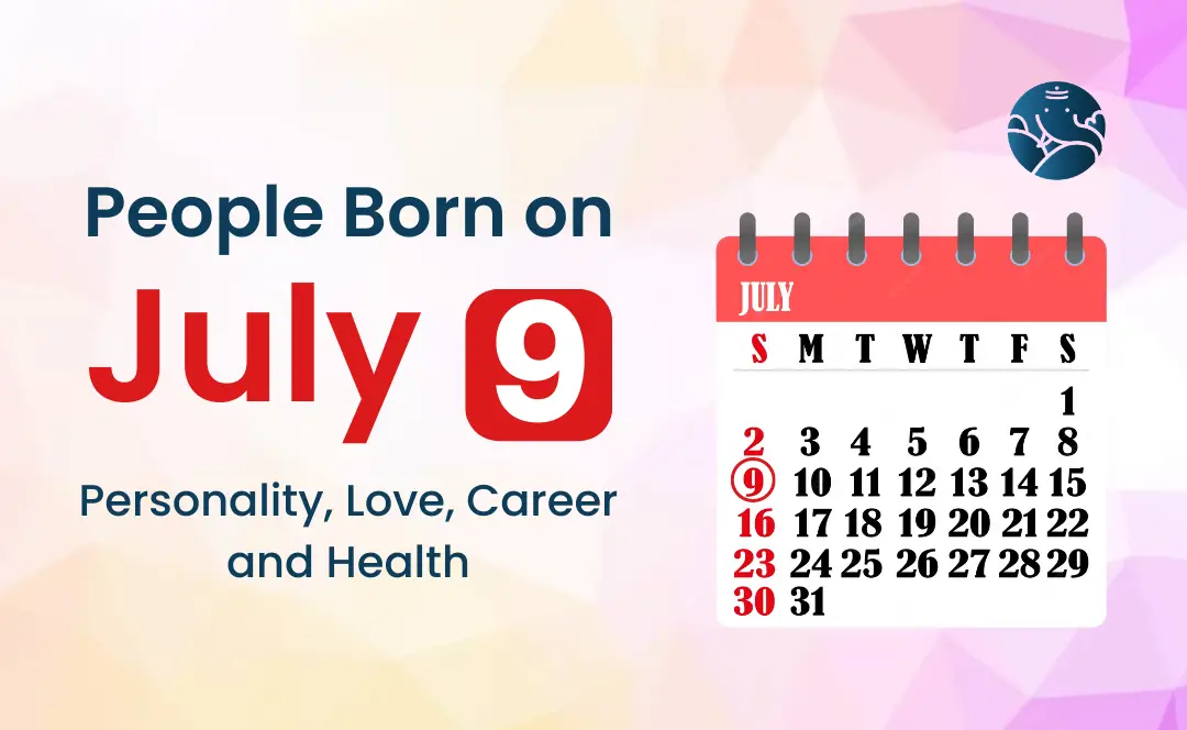 What Your July 9 Birthday Horoscope Says About Your Love Life 3 What Your July 9 Birthday Horoscope Says About Your Love Life