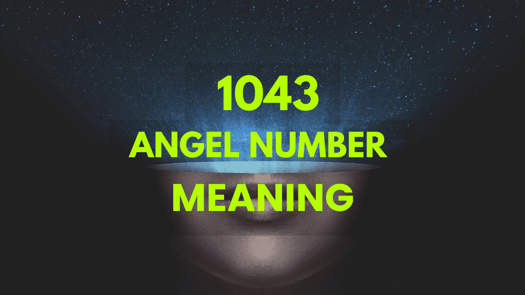 1043 angel number twin flame 3 1043 angel number twin flame