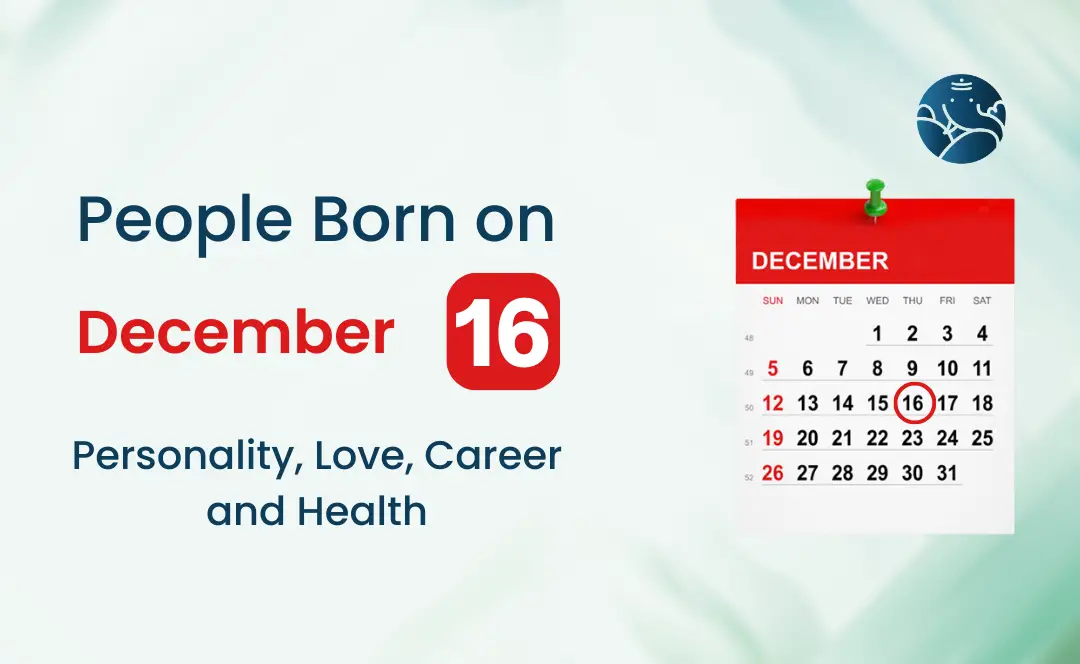 December 16 Zodiac Personality: Love, Career, and Life Insights 2 December 16 Zodiac Personality: Love, Career, and Life Insights