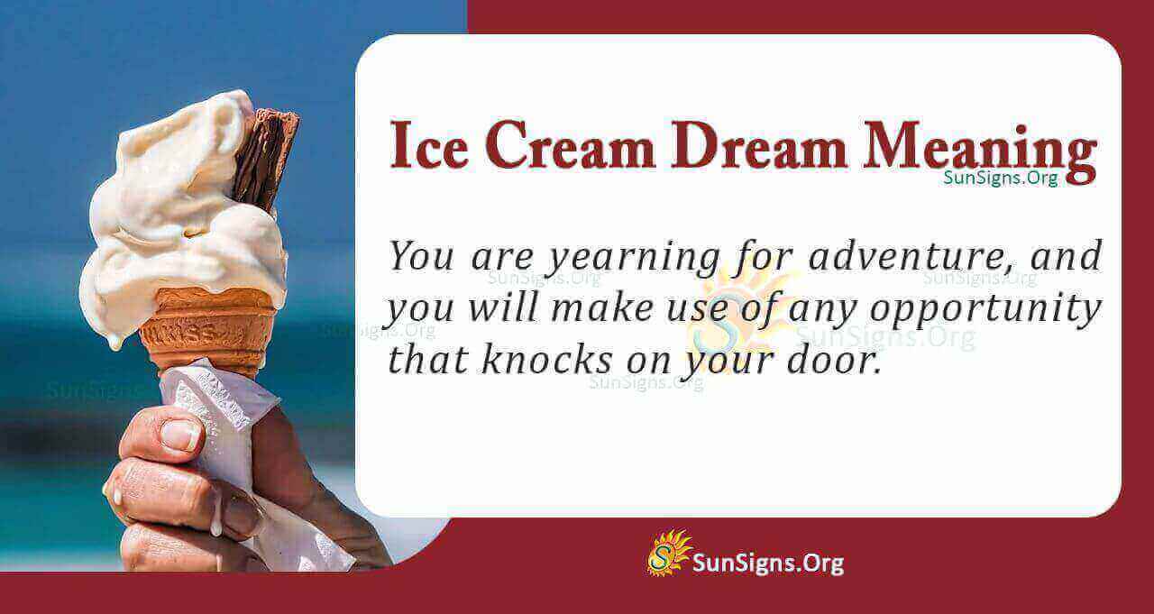 Exploring the Dream Meaning of Ice Cream: Common Symbolism 1 Exploring the Dream Meaning of Ice Cream: Common Symbolism