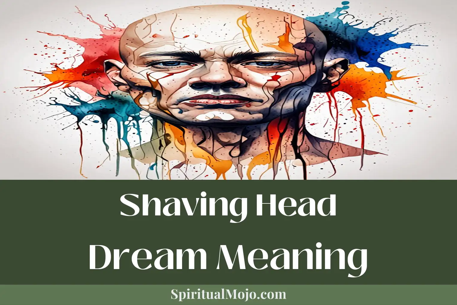 Shaving Head Dream Meaning: What Does It Really Mean? 1 Shaving Head Dream Meaning: What Does It Really Mean?