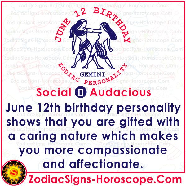 June 12 Zodiac Sign: Your Birthday Horoscope and Personality 3 June 12 Zodiac Sign: Your Birthday Horoscope and Personality