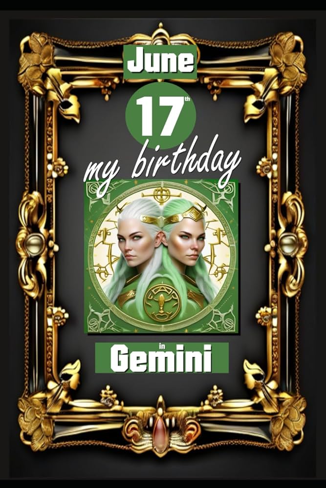 June 17 Birthday Horoscope: Are You a Typical Gemini? Get Your Full Personality Report! 1 June 17 Birthday Horoscope: Are You a Typical Gemini? Get Your Full Personality Report!