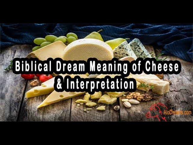 Cheese Dream Meaning: What Does It Mean in Your Life? 2 Cheese Dream Meaning: What Does It Mean in Your Life?