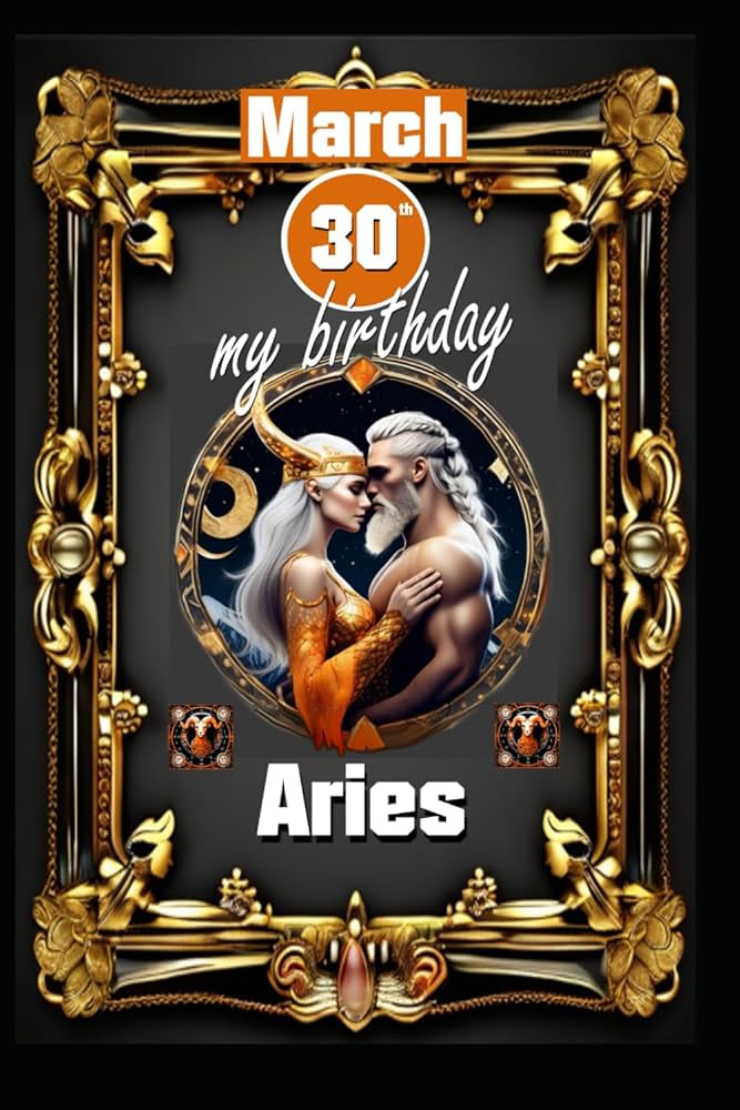 March 30 birthday horoscope revealed: are you a typical Aries? Lets explore your personality, love life, and career prospects together! 1 March 30 birthday horoscope revealed: are you a typical Aries? Lets explore your personality, love life, and career prospects together!