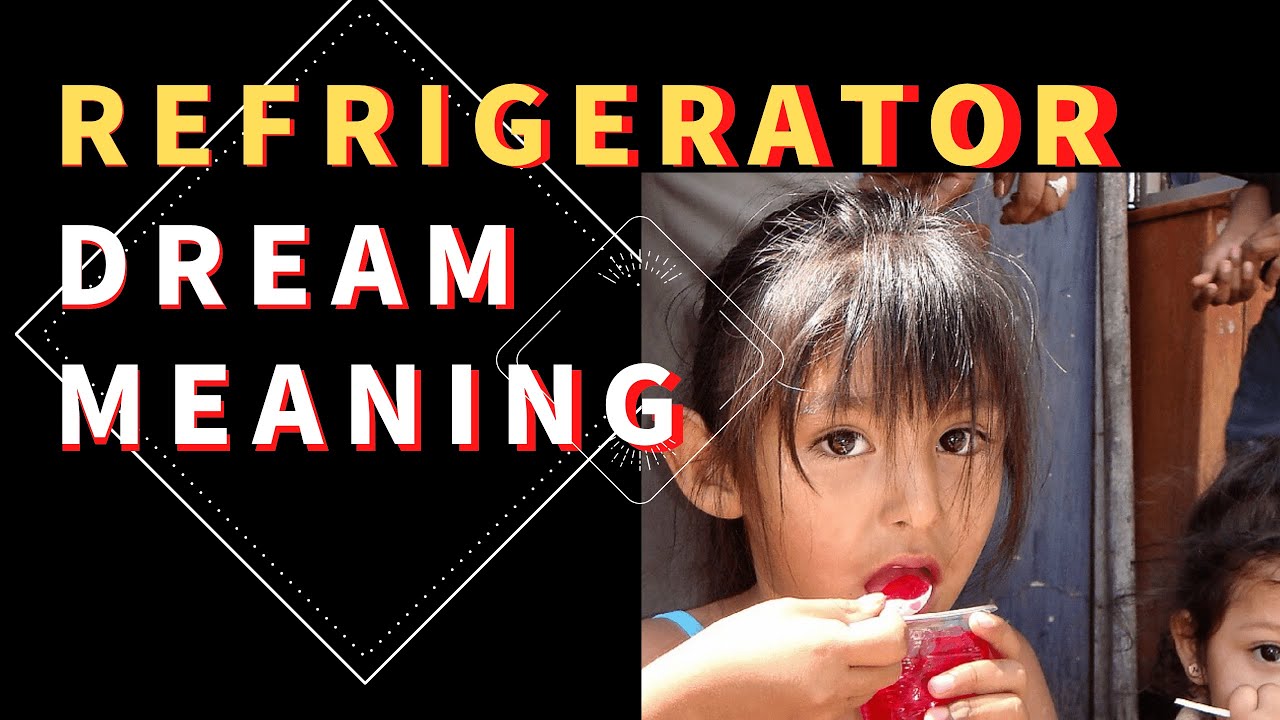 Dreamed of a Fridge? Explore the Refrigerator Dream Meaning 3 Dreamed of a Fridge? Explore the Refrigerator Dream Meaning