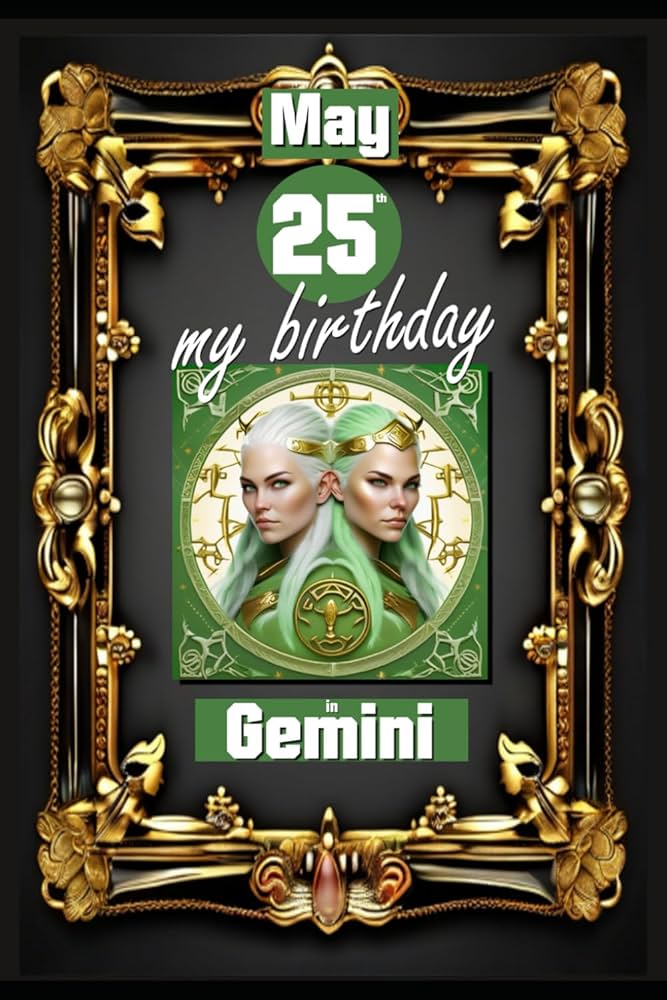 Discover Your Personality with May 25th Birthday Horoscope Insights 1 Discover Your Personality with May 25th Birthday Horoscope Insights