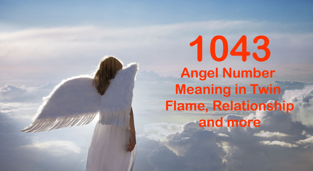 1043 angel number twin flame 2 1043 angel number twin flame