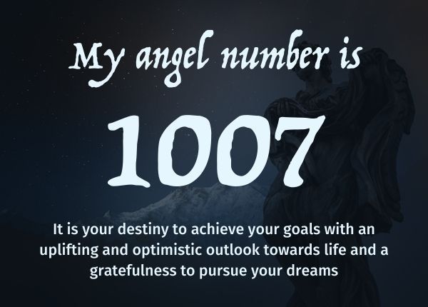 angel number 1007 meaning 1 angel number 1007 meaning