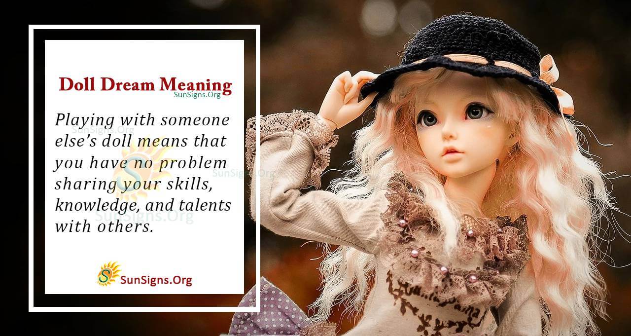 Dream Meaning Doll: Is Seeing a Doll in Your Dream Good or Bad? 1 Dream Meaning Doll: Is Seeing a Doll in Your Dream Good or Bad?