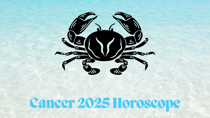 Cancer Horoscope 2025: Whats in Store for You This Year? Find Out Here! 1 Cancer Horoscope 2025: Whats in Store for You This Year? Find Out Here!