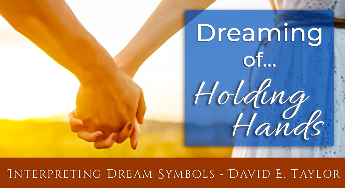 Dream Meaning of Holding Hands: Learn What Your Dreams Are Telling You! 1 Dream Meaning of Holding Hands: Learn What Your Dreams Are Telling You!