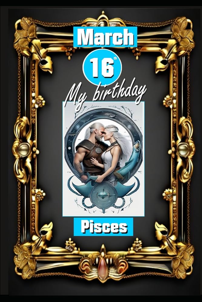 March 16th Birthday Horoscope: Are You a Pisces? Find Out Here! 1 March 16th Birthday Horoscope: Are You a Pisces? Find Out Here!